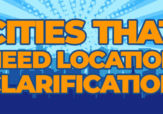FUN- Cities That Need Clarification to Determine Location